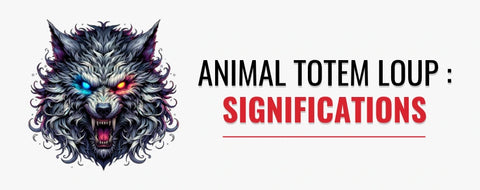 Animal Totem Loup : significations et symboliques